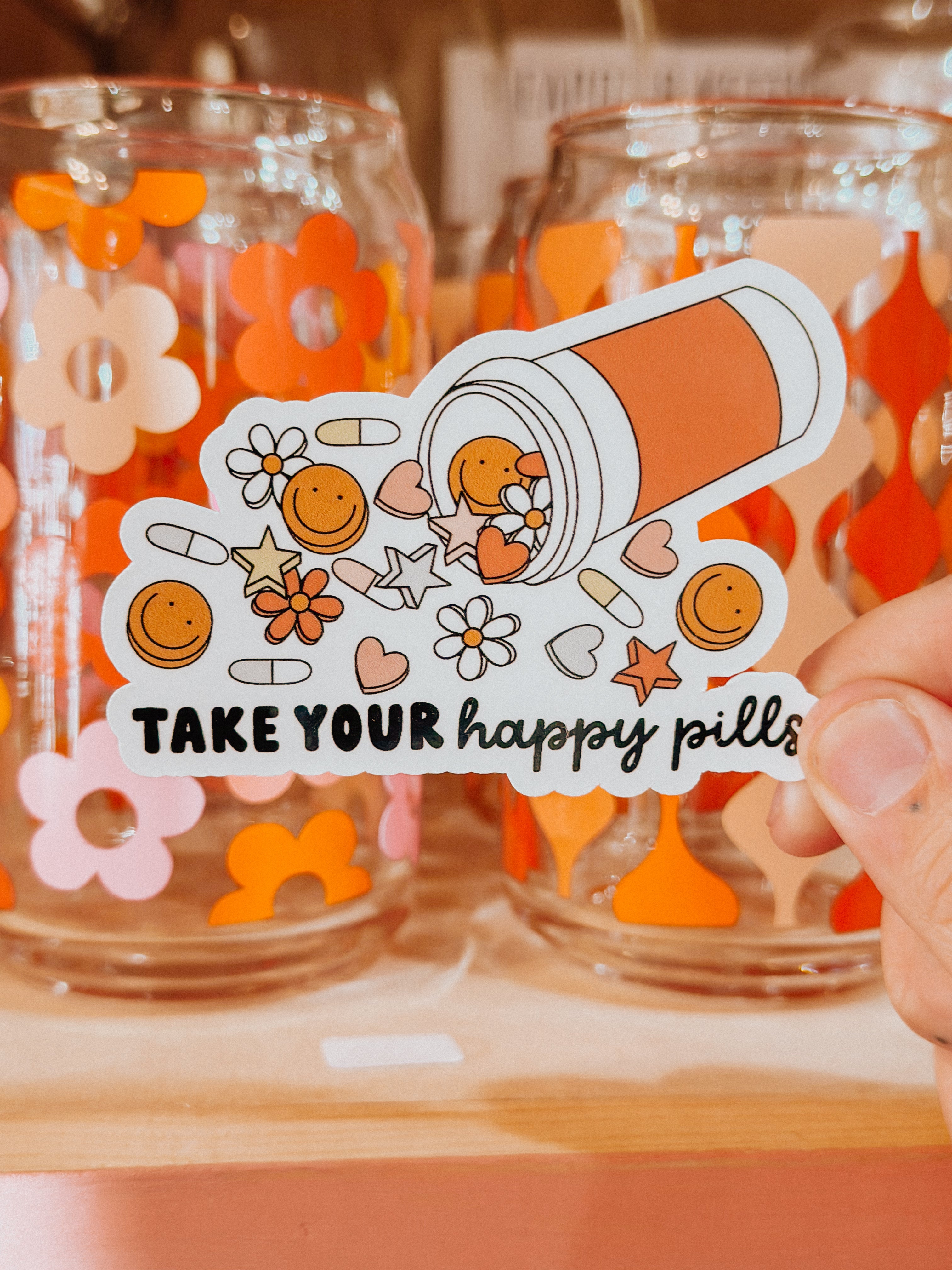 “Take your happy pills” Vinyl sticker
