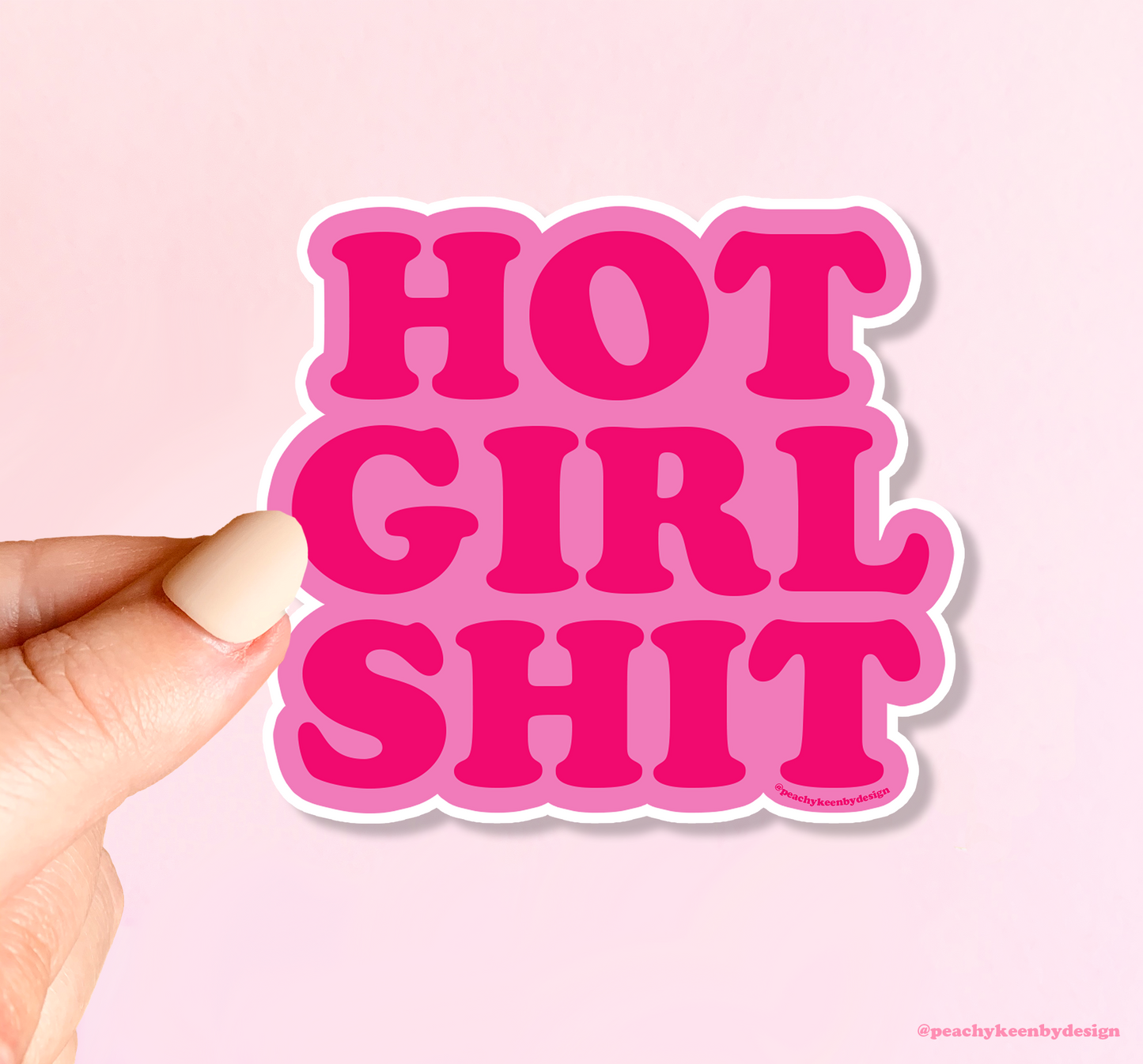 Hot Girl Shit Glitter or Matte Options! Waterproof Sticker: Matte