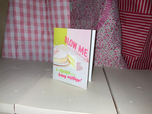 “Blow Me” Greeting Card
