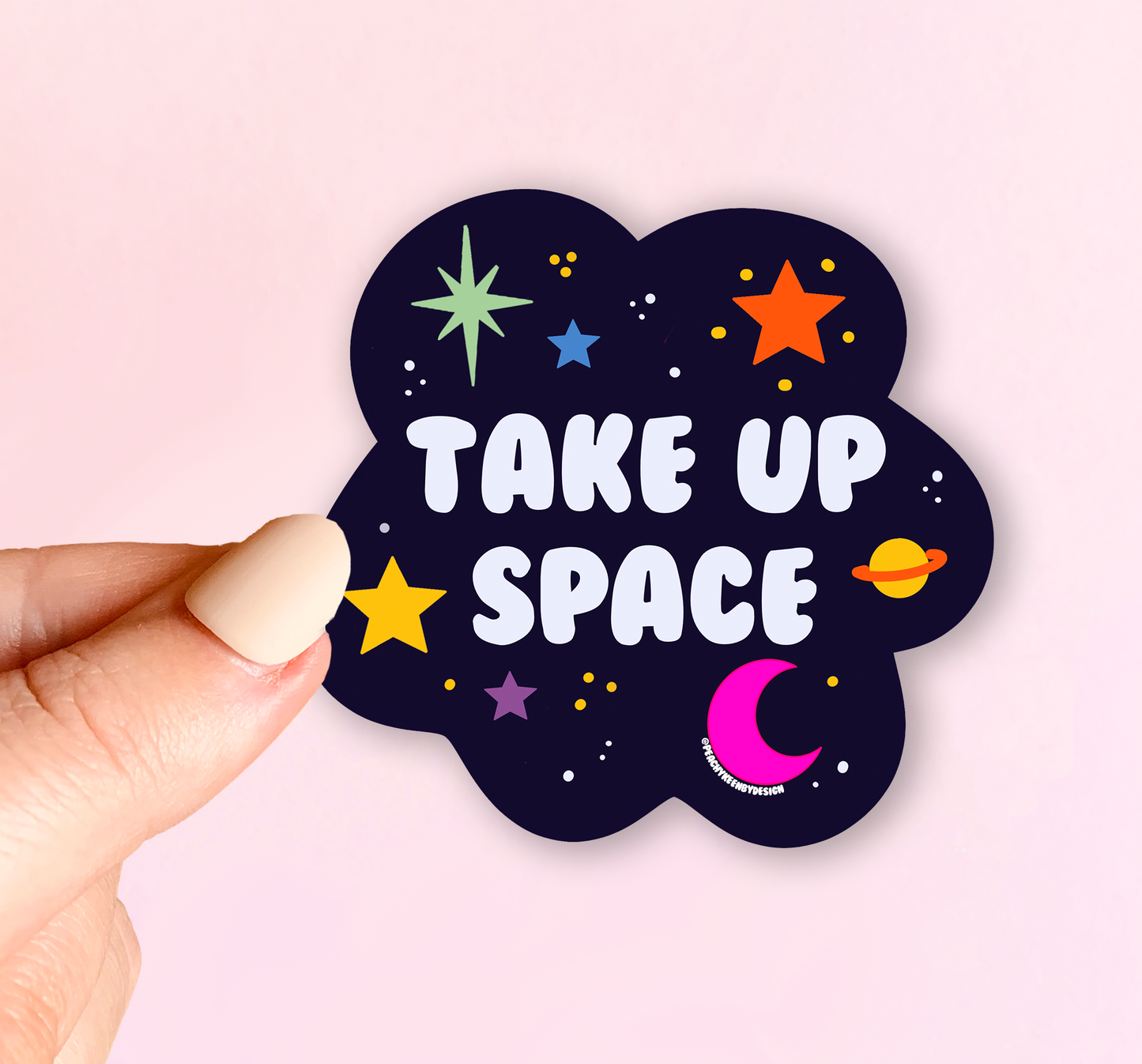 Take Up Space Sticker 3"