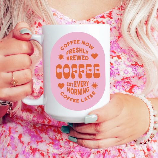 Freshly Brewed 15 oz Ceramic Coffee Mug | Inspirational Drinkware